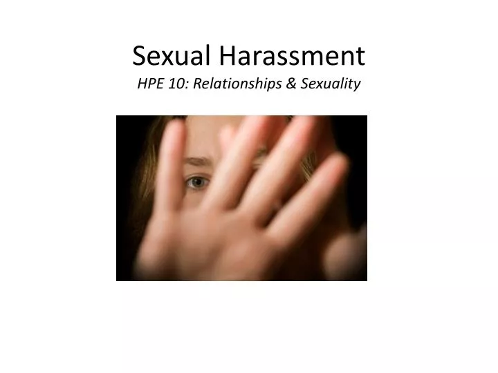 sexual harassment hpe 10 relationships sexuality