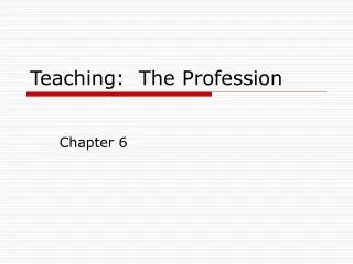 Teaching: The Profession