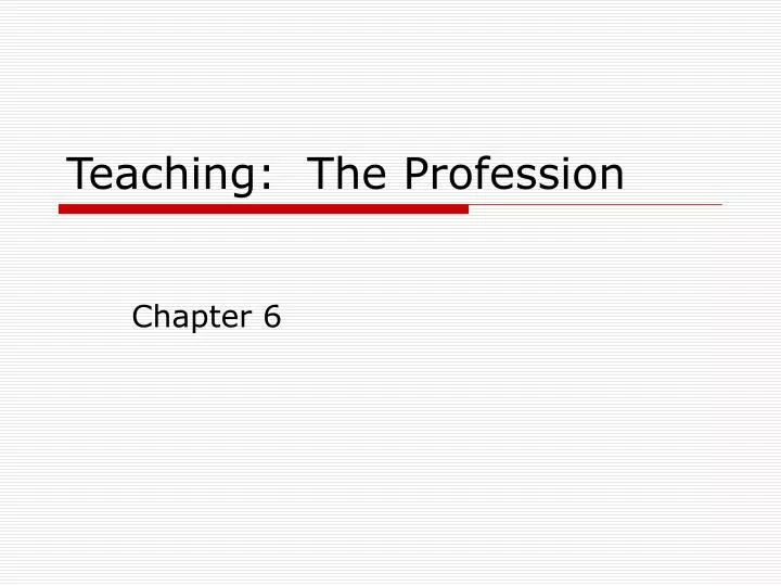 teaching the profession