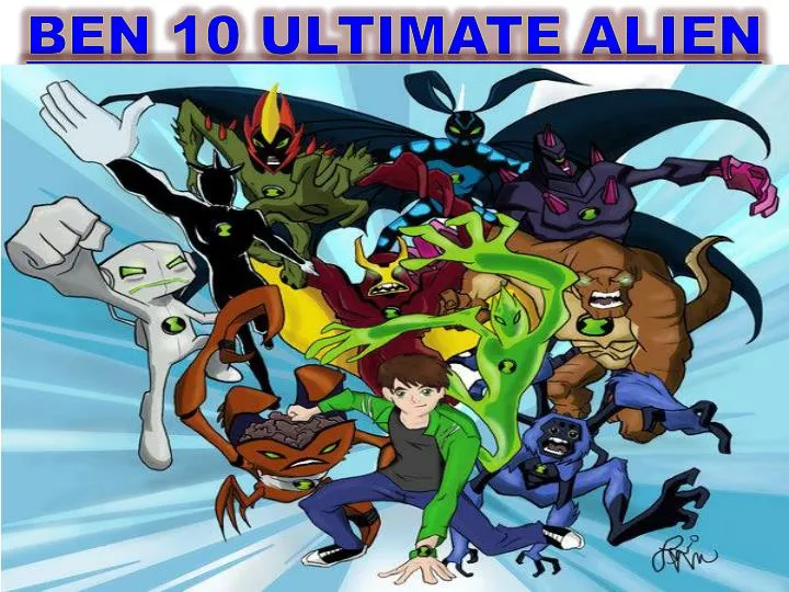 BEN 10 ULTIMATE ALIEN: BEN 10 aliens