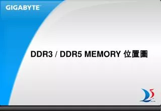 DDR3 / DDR5 MEMORY ? ? ?