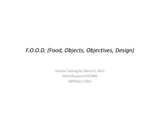 F.O.O.D. (Food, Objects, Objectives, Design)