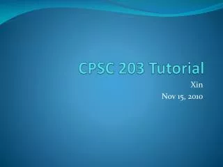 CPSC 203 Tutorial