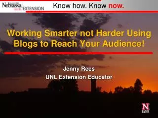 Working Smarter not Harder Using Blogs to Reach Your Audience!