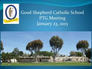 Good Shepherd Catholic School PTG Meeting January 23, 2013