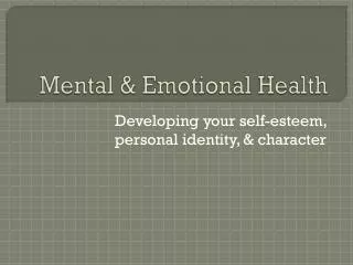 Mental &amp; Emotional Health