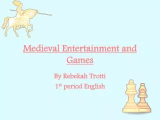 Medieval Entertainment and Games