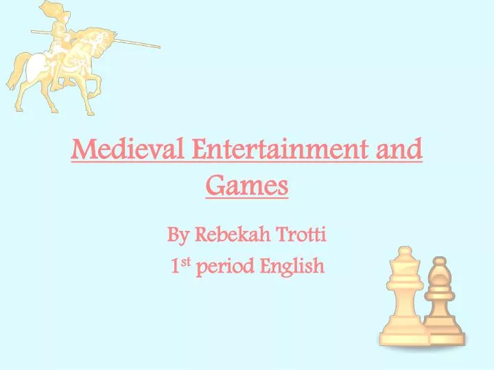 medieval entertainment and games