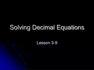 Solving Decimal Equations