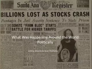 What Was Happening Around the World Politically