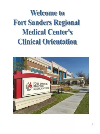 Welcome to Fort Sanders Regional Medical Center's Clinical Orientation