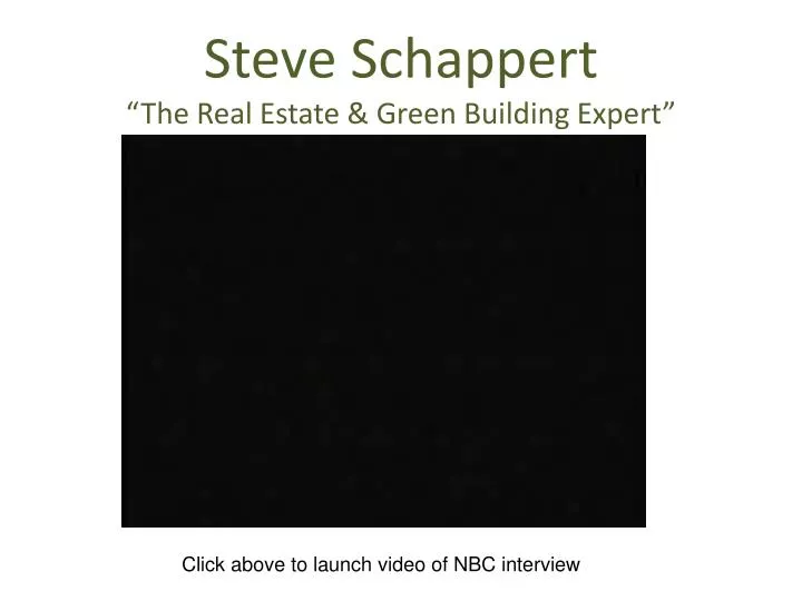 steve schappert the real estate green building expert