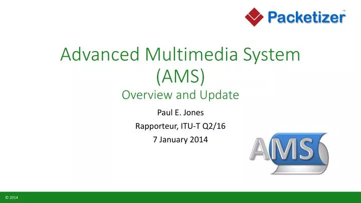 advanced multimedia system ams overview and update