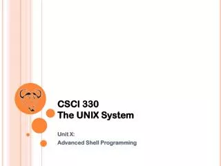 CSCI 330 The UNIX System