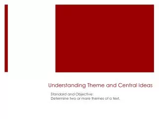 Understanding Theme and Central Ideas