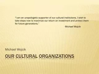 our Cultural Organizations