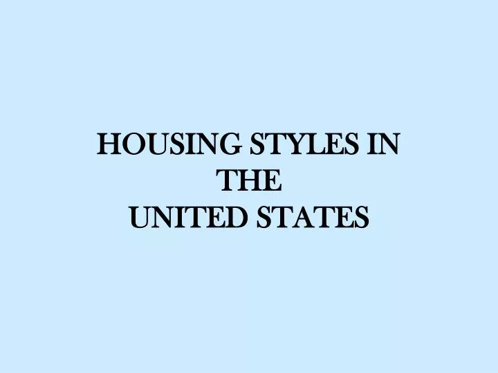 housing styles in the united states