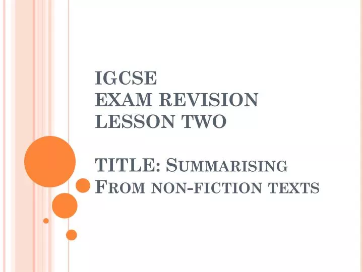 igcse exam revision lesson two title summarising from non fiction texts
