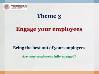 What does engaging your employees actually involve? What can you do to more fully
