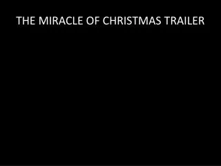 THE MIRACLE OF CHRISTMAS TRAILER
