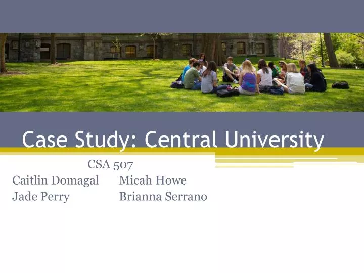 case study central university