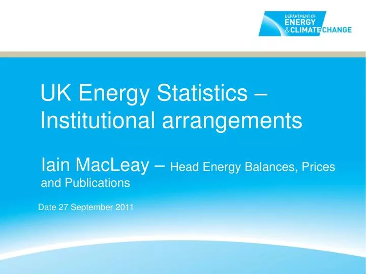 uk energy statistics institutional arrangements