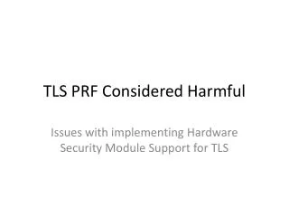 TLS PRF Considered Harmful