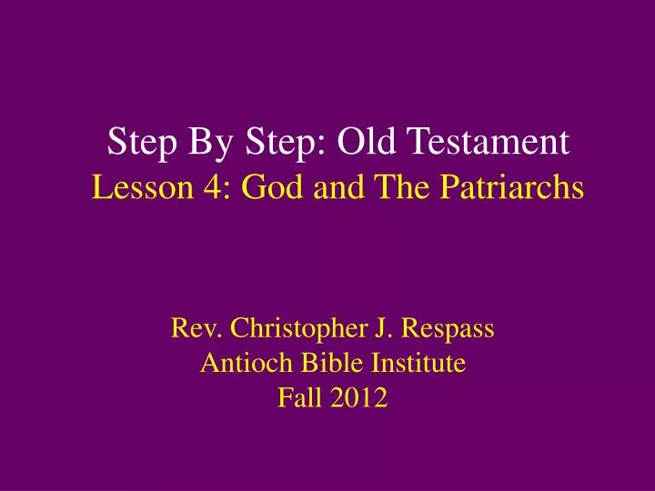 step by step old testament lesson 4 god and the patriarchs