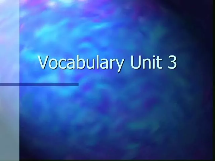 vocabulary unit 3