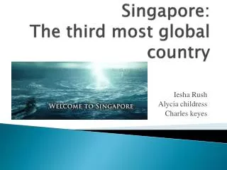 Singapore : The third most global country
