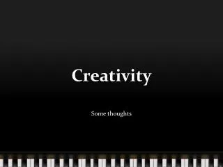 Creativity