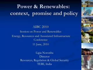 Power &amp; Renewables : context, promise and policy