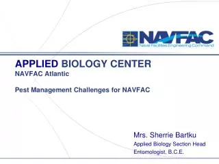 APPLIED BIOLOGY CENTER NAVFAC Atlantic Pest Management Challenges for NAVFAC