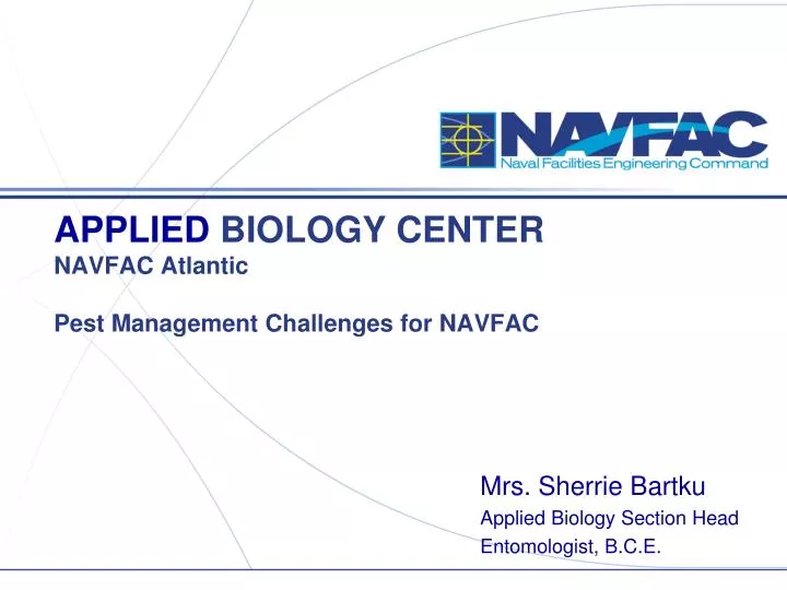 applied biology center navfac atlantic pest management challenges for navfac