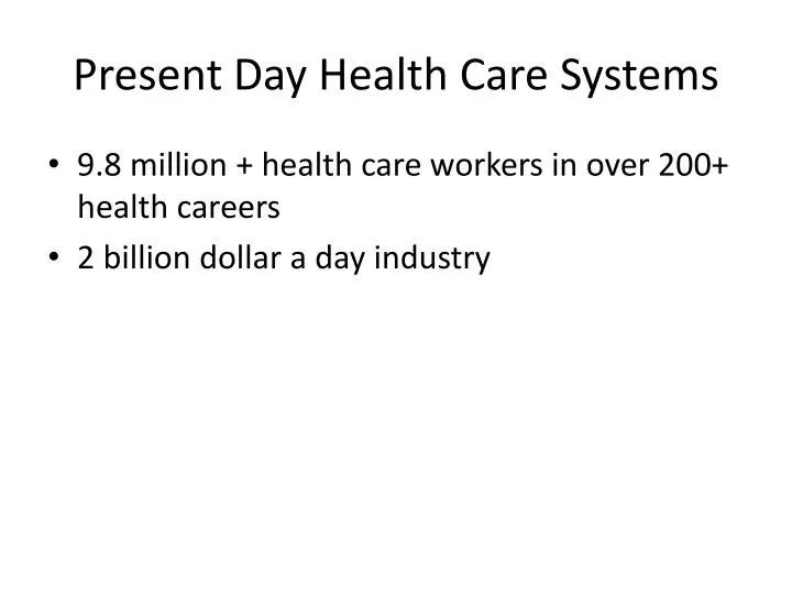 present day health care systems