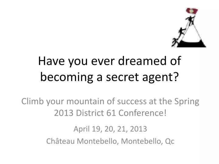 have you ever dreamed of becoming a secret agent