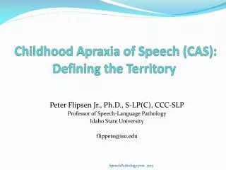Childhood Apraxia of Speech (CAS): Defining the Territory