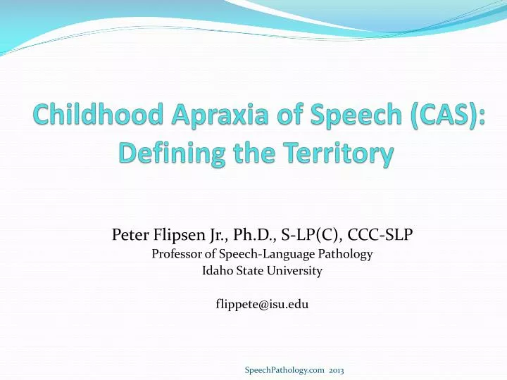 childhood apraxia of speech cas defining the territory
