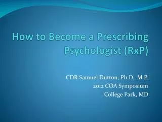 How to Become a Prescribing Psychologist ( RxP )