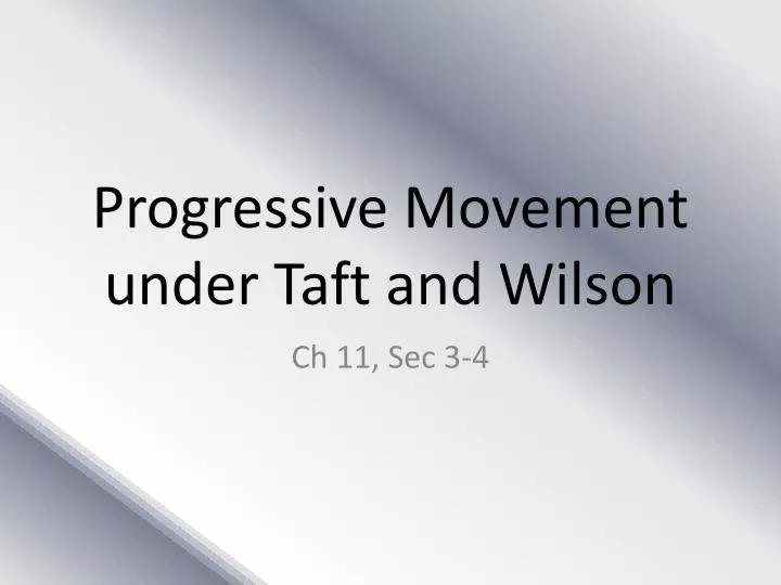 progressive movement under taft and wilson