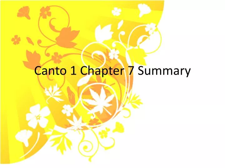 canto 1 chapter 7 summary