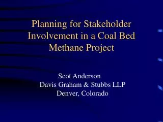 Planning for Stakeholder Involvement in a Coal Bed Methane Project