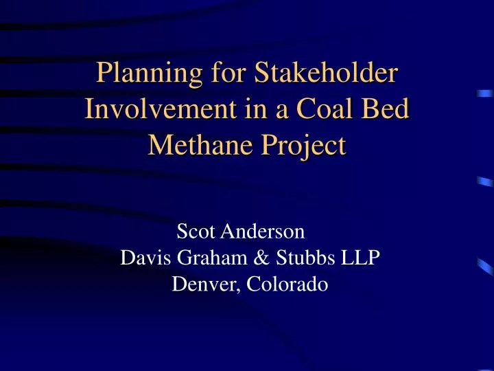 planning for stakeholder involvement in a coal bed methane project
