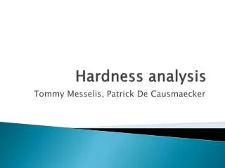 Hardness analysis