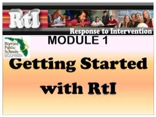 MODULE 1 Getting Started with RtI