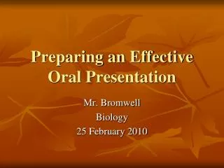 Preparing an Effective Oral Presentation