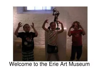 Welcome to the Erie Art Museum