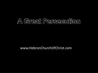 A Great Persecution