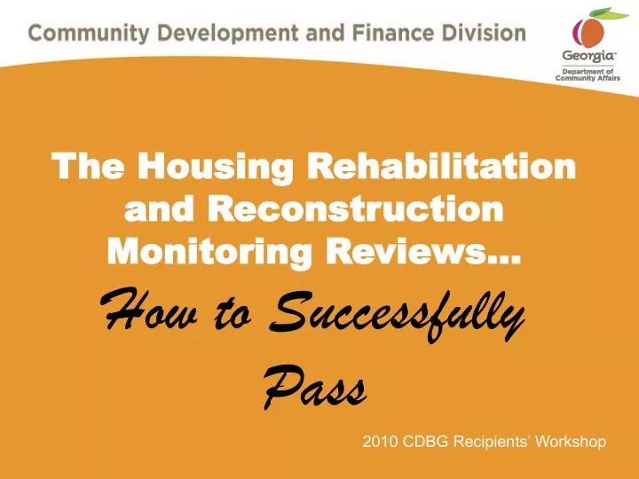 the housing rehabilitation and reconstruction monitoring reviews how to successfully pass