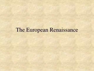 The European Renaissance